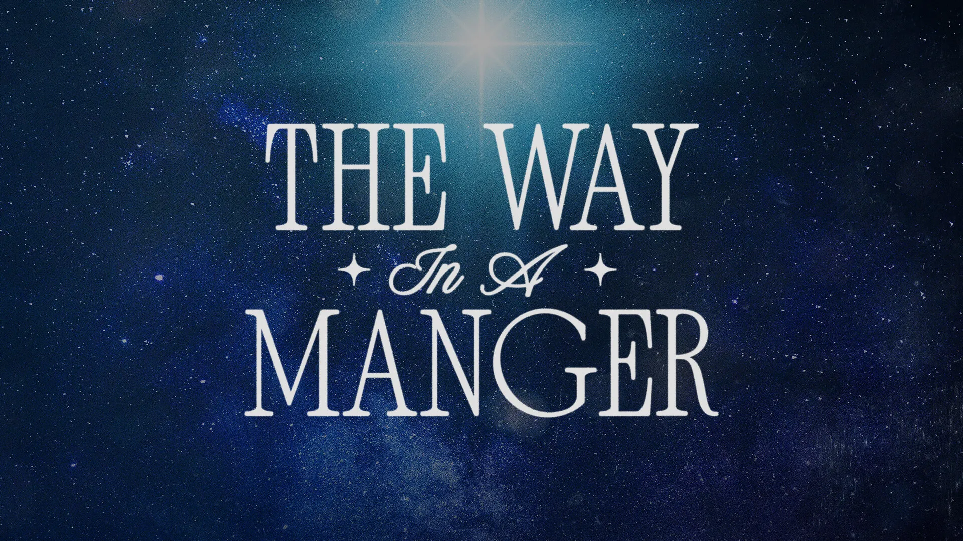 The Way In A Manger